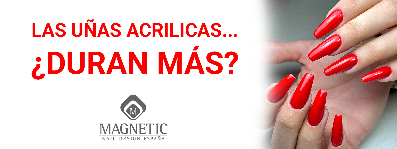 ¿Las Uñas Acrilicas Duran Más? - Magnetic Nail Design España
